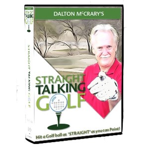 Dalton McCrary's Straight Talking Golf DVD