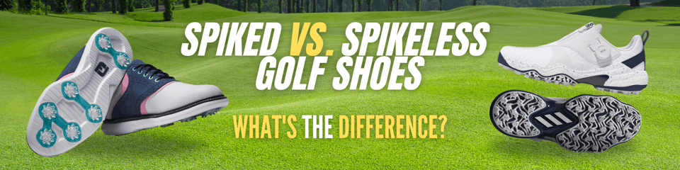 Golf Shoes Comparison - Spiked vs Spikeless