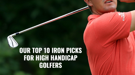 GolfOnline’s Top 10 Golf Irons for High Handicappers