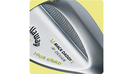 Callaway Introducing Mack Daddy 2 Tour Grind Wedges
